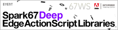 バナー：Spark67 Deep Edge ActionScript Libraries